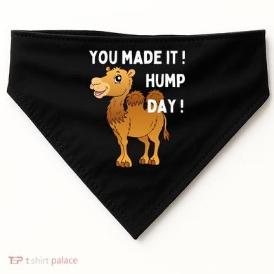 You Made It Hump Day USA-Made Doggie Bandana