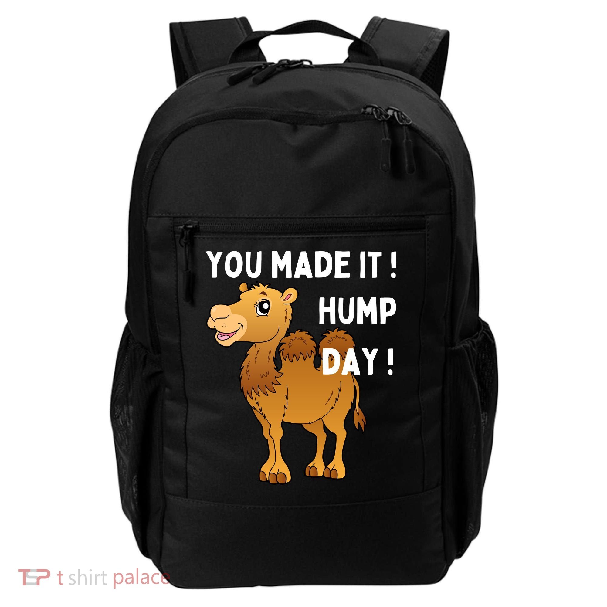 You Made It Hump Day Backpack