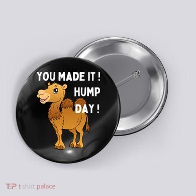 You Made It Hump Day Button