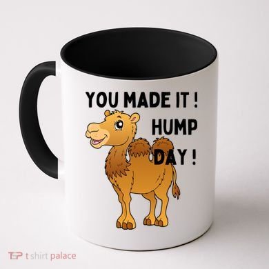 You Made It Hump Day Coffee Mug