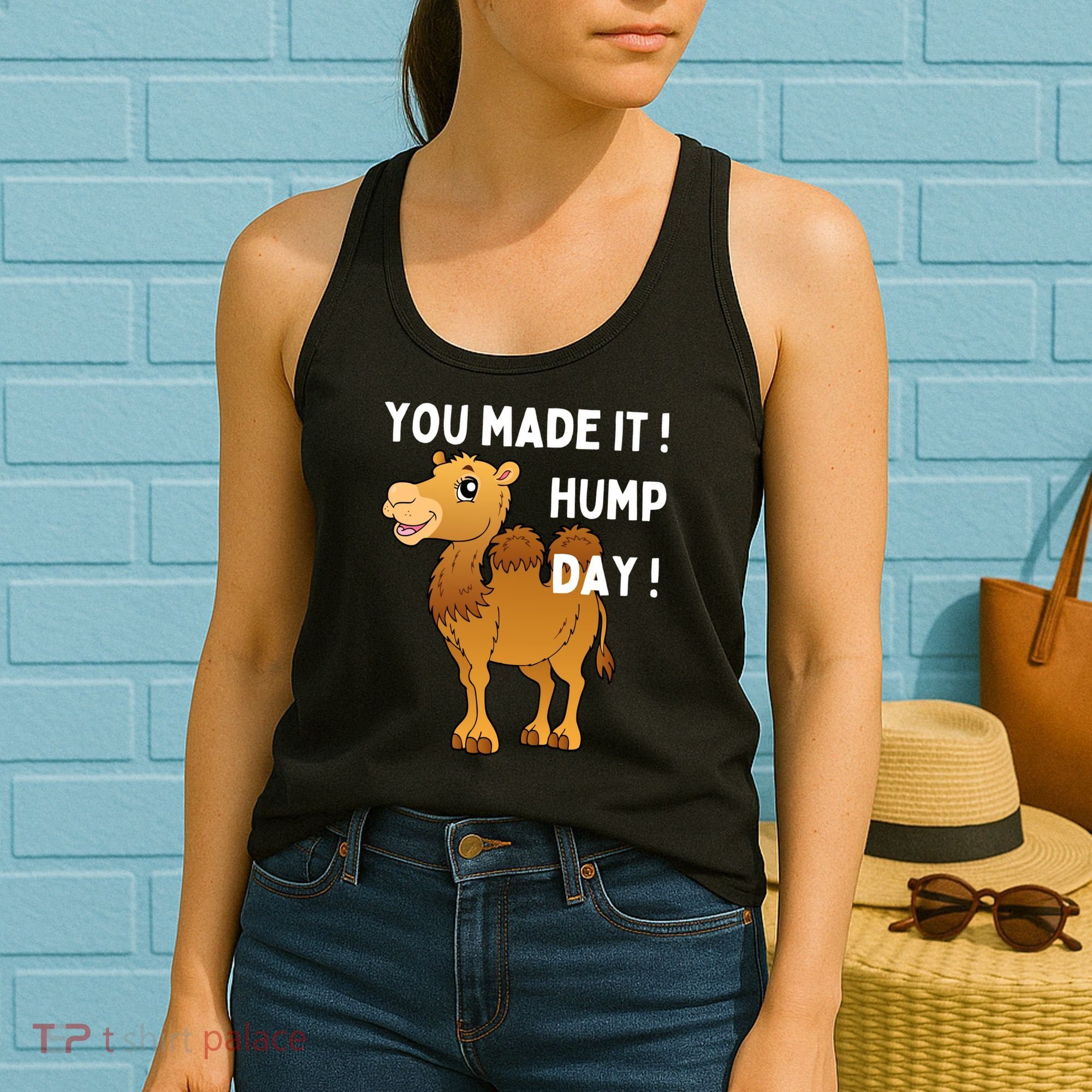You Made It Hump Day Women's Tank Top