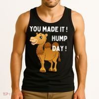 You Made It Hump Day Tank Top thumb 3