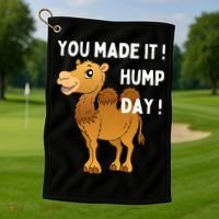 You Made It Hump Day Golf Towel thumb 1