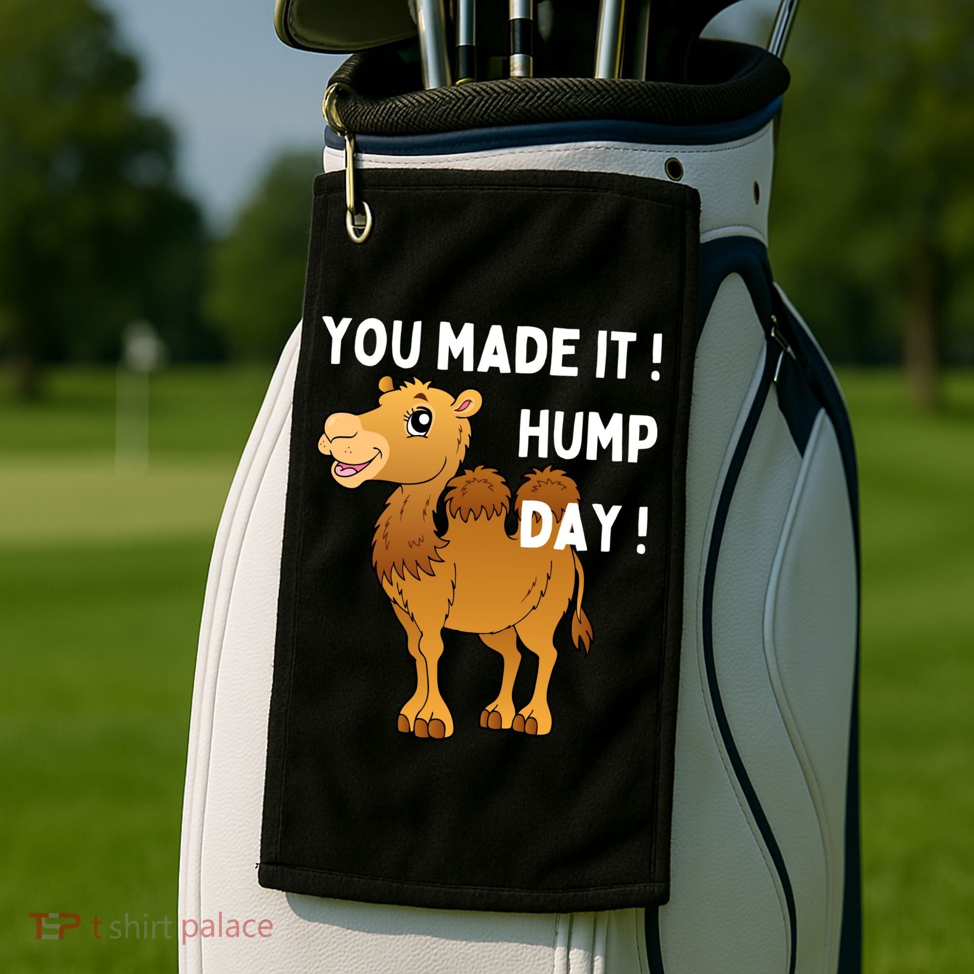 You Made It Hump Day Golf Towel
