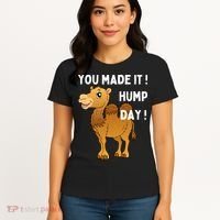 You Made It Hump Day Women's T-Shirt thumb 4