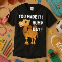 You Made It Hump Day Kids T-Shirt thumb 3