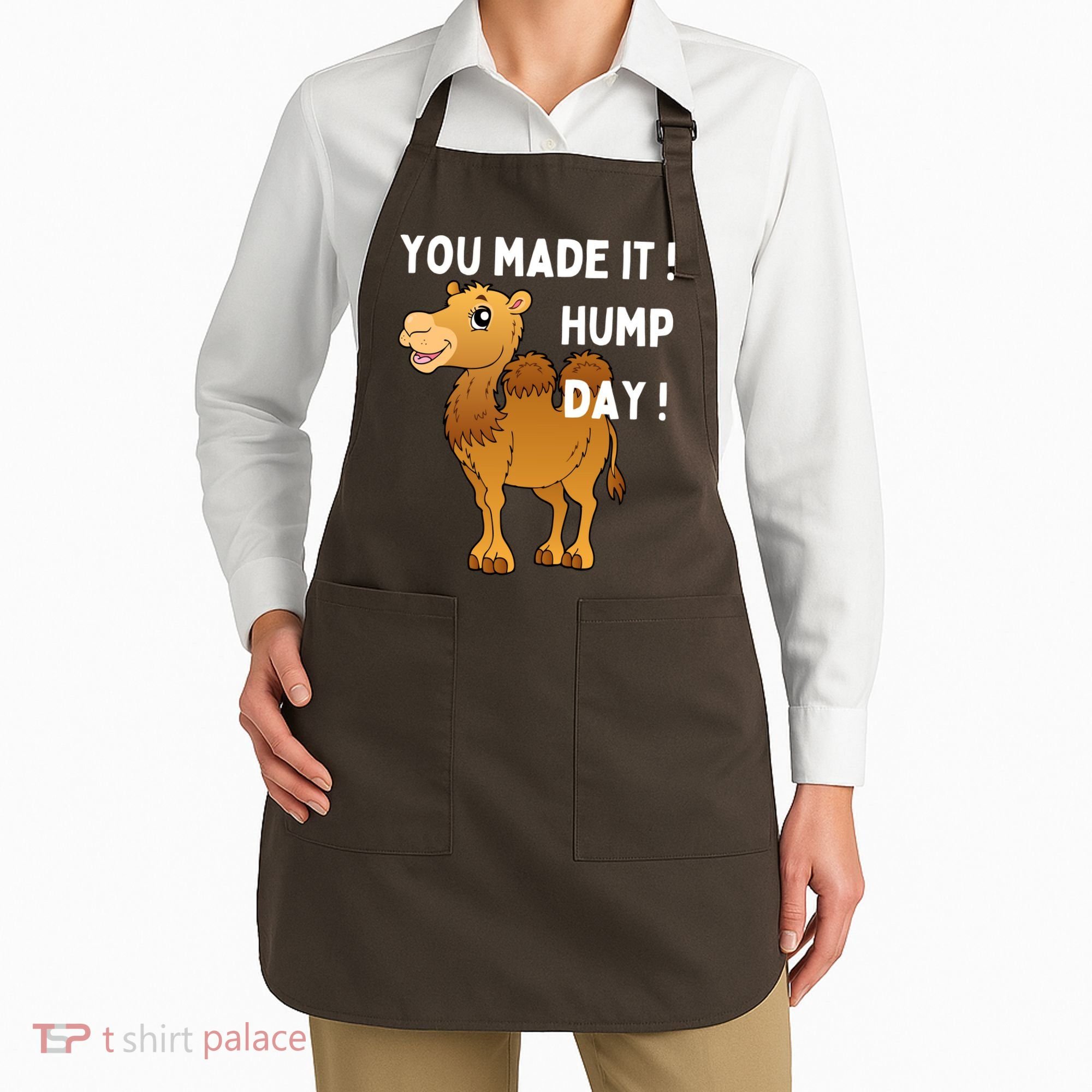 You Made It Hump Day Apron