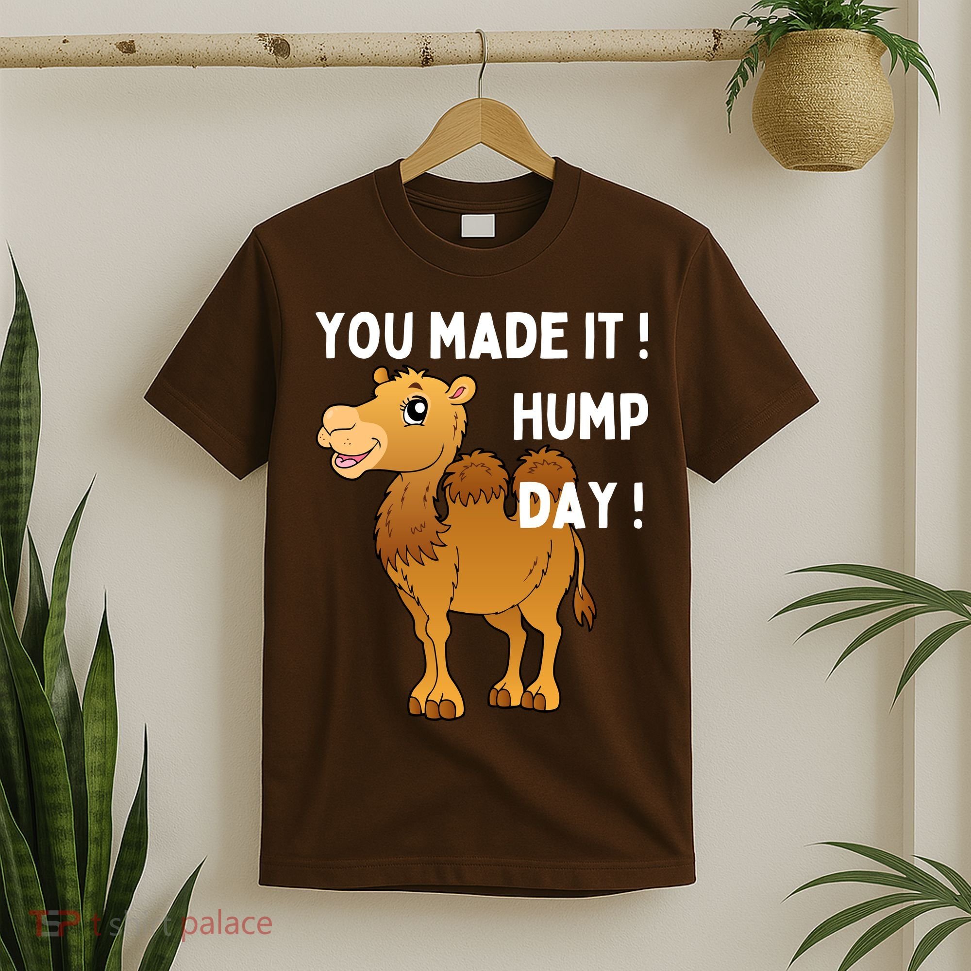 You Made It Hump Day T-Shirt