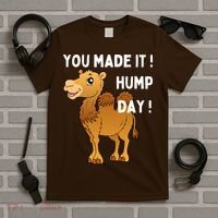 You Made It Hump Day T-Shirt thumb 5