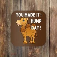 You Made It Hump Day Coaster thumb 0