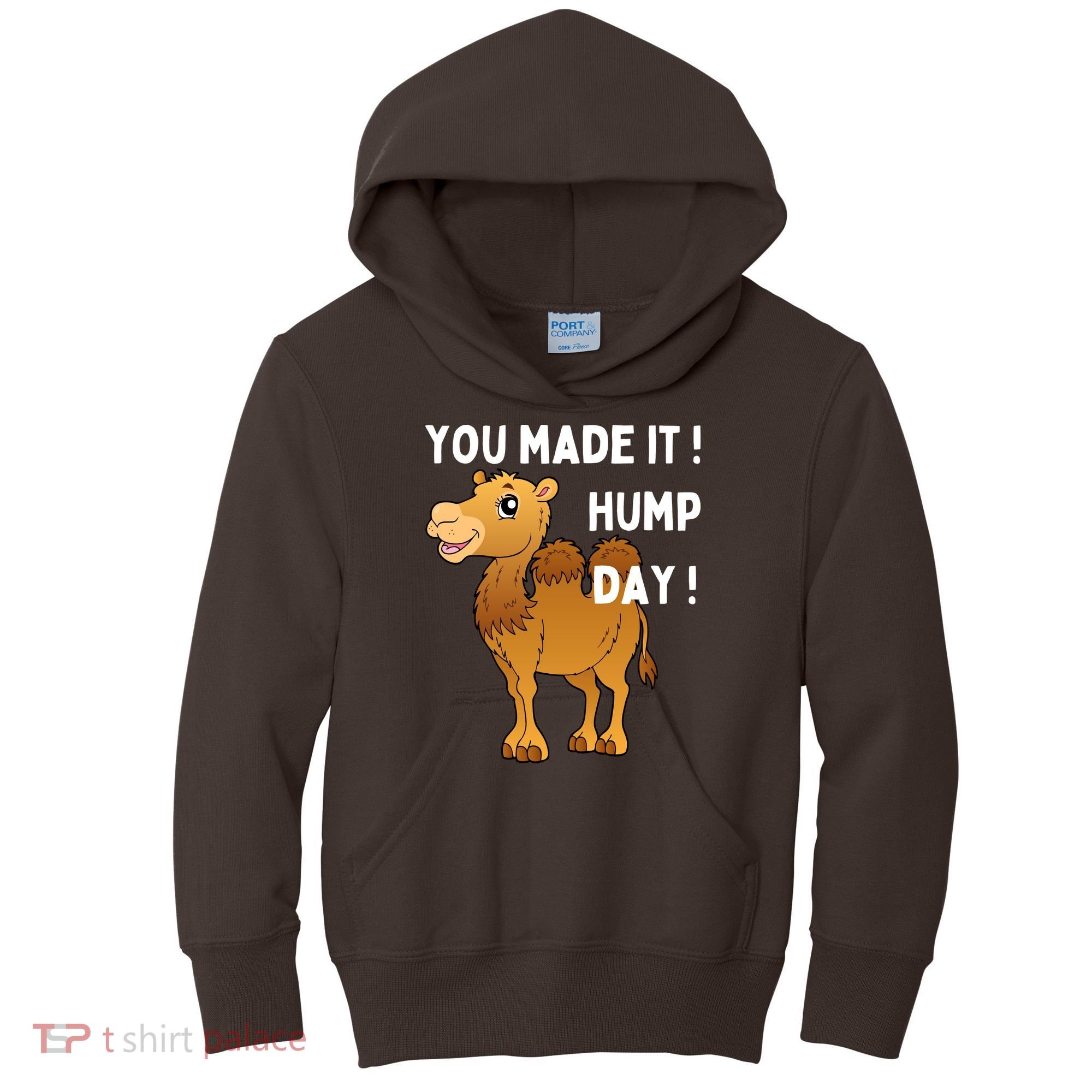 You Made It Hump Day Kids Hoodie