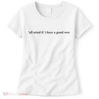 Y’All Mind If I Have A Good Week Women's T-Shirt thumb 0