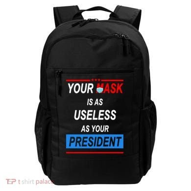 Your Mask Is As Useless As Your President Backpack