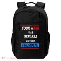 Your Mask Is As Useless As Your President Backpack thumb 0