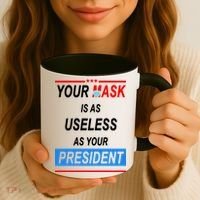 Your Mask Is As Useless As Your President Coffee Mug thumb 3