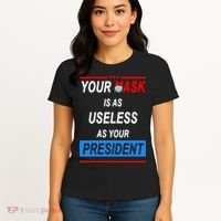 Your Mask Is As Useless As Your President Women's T-Shirt thumb 4