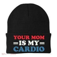 Your Mom Is My Cardio Funny Saying Beanie thumb 0