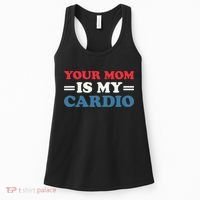 Your Mom Is My Cardio Funny Saying Women's Tank Top thumb 0