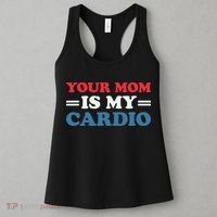 Your Mom Is My Cardio Funny Saying Women's Tank Top thumb 3