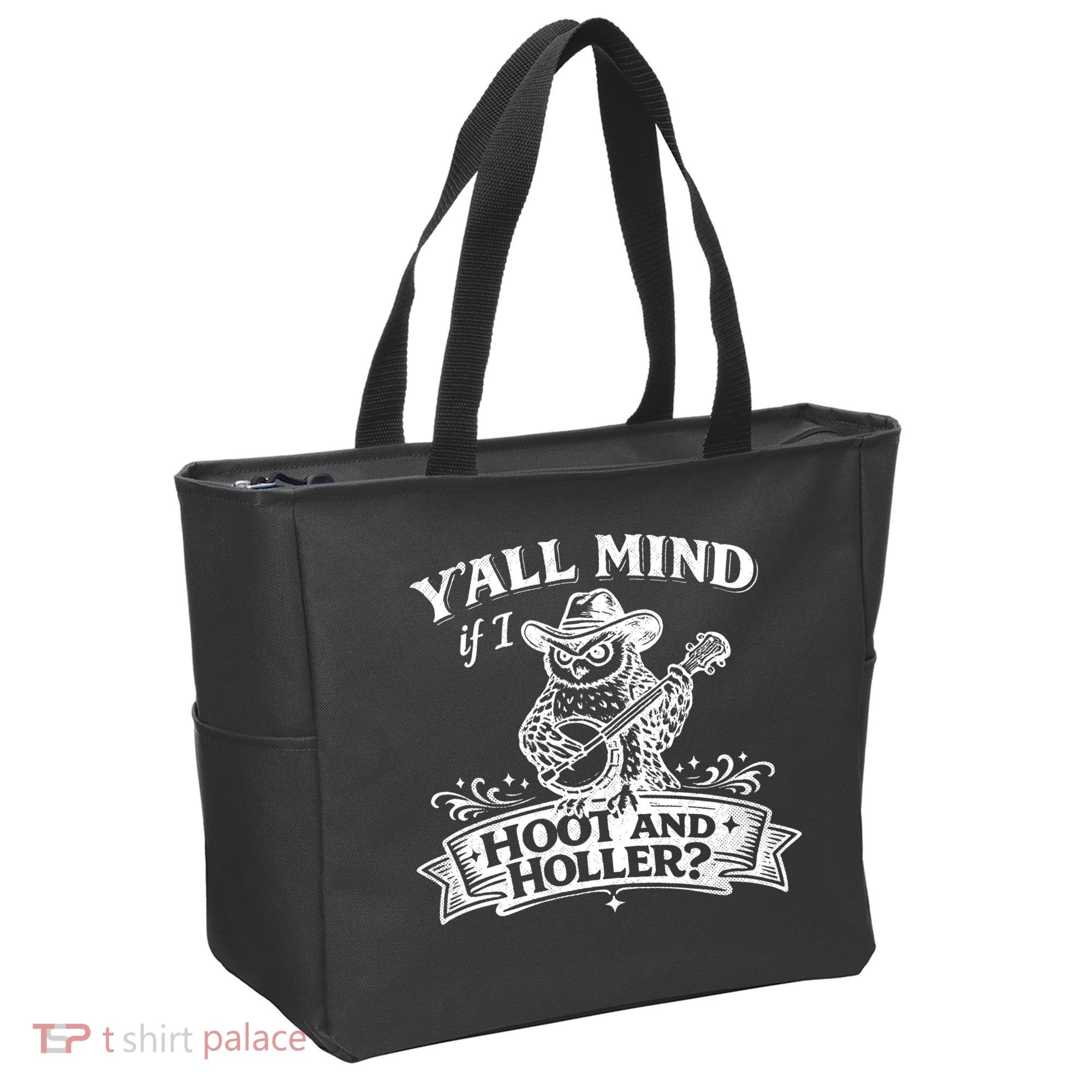 Yall Mind If I Hoot And Holler Tote Bag
