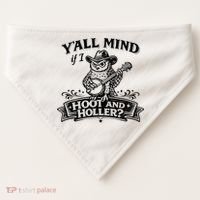 Yall Mind If I Hoot And Holler USA-Made Doggie Bandana thumb 0