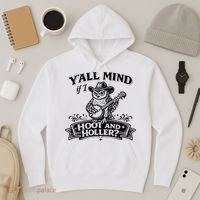 Yall Mind If I Hoot And Holler Hoodie thumb 3