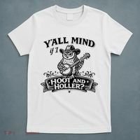 Yall Mind If I Hoot And Holler T-Shirt thumb 5