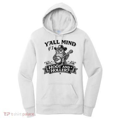 Yall Mind If I Hoot And Holler Women's Hoodie