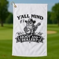 Yall Mind If I Hoot And Holler Golf Towel thumb 1