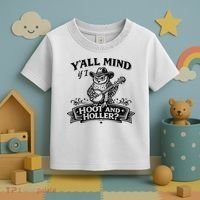 Yall Mind If I Hoot And Holler Toddler T-Shirt thumb 3