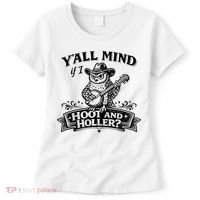 Yall Mind If I Hoot And Holler Women's T-Shirt thumb 0