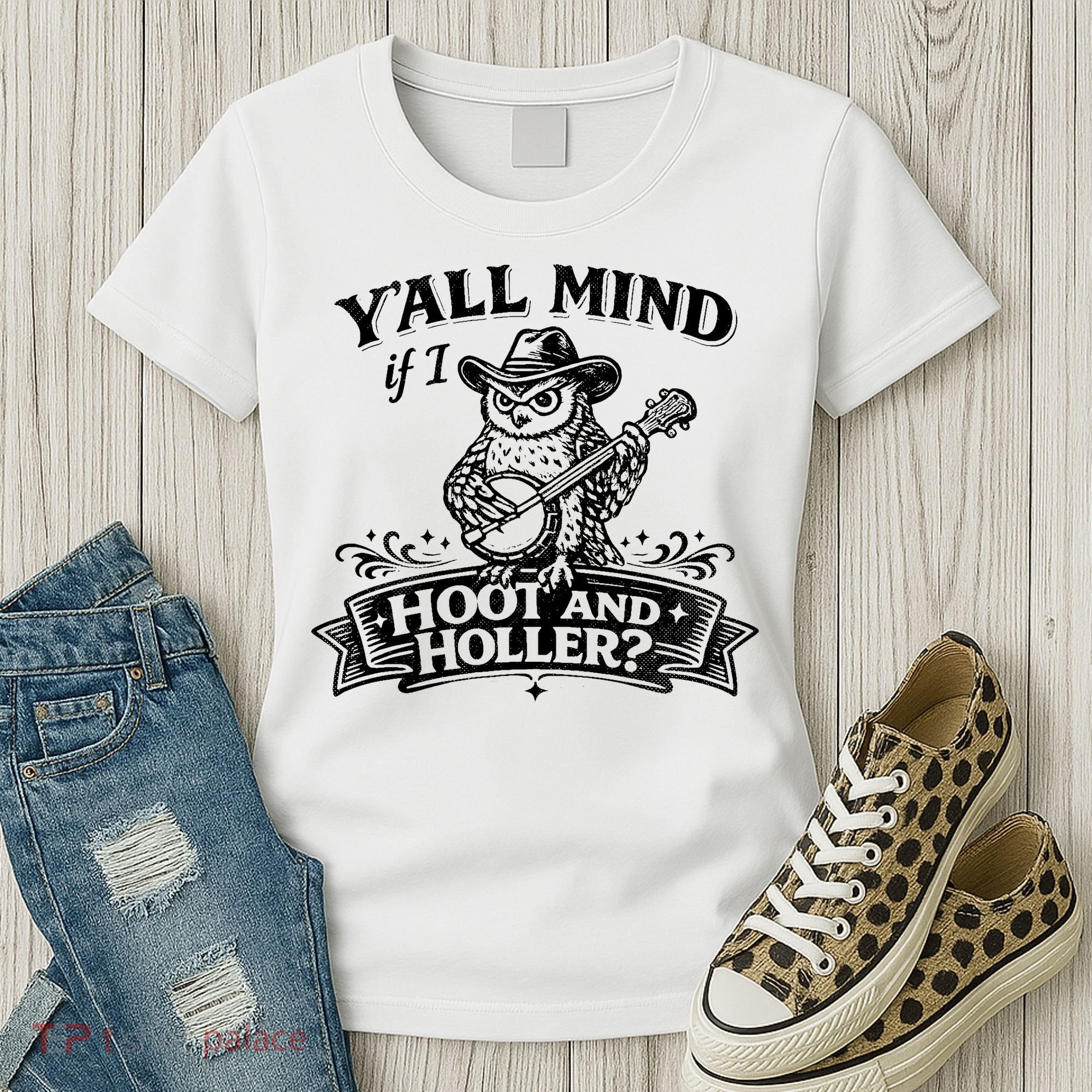 Yall Mind If I Hoot And Holler Women's T-Shirt