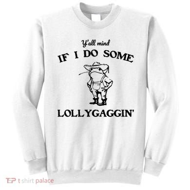 YAll Mind If I Do Some Lollygaggin Cute Frog Sweatshirt