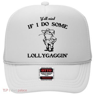 YAll Mind If I Do Some Lollygaggin Cute Frog Hat
