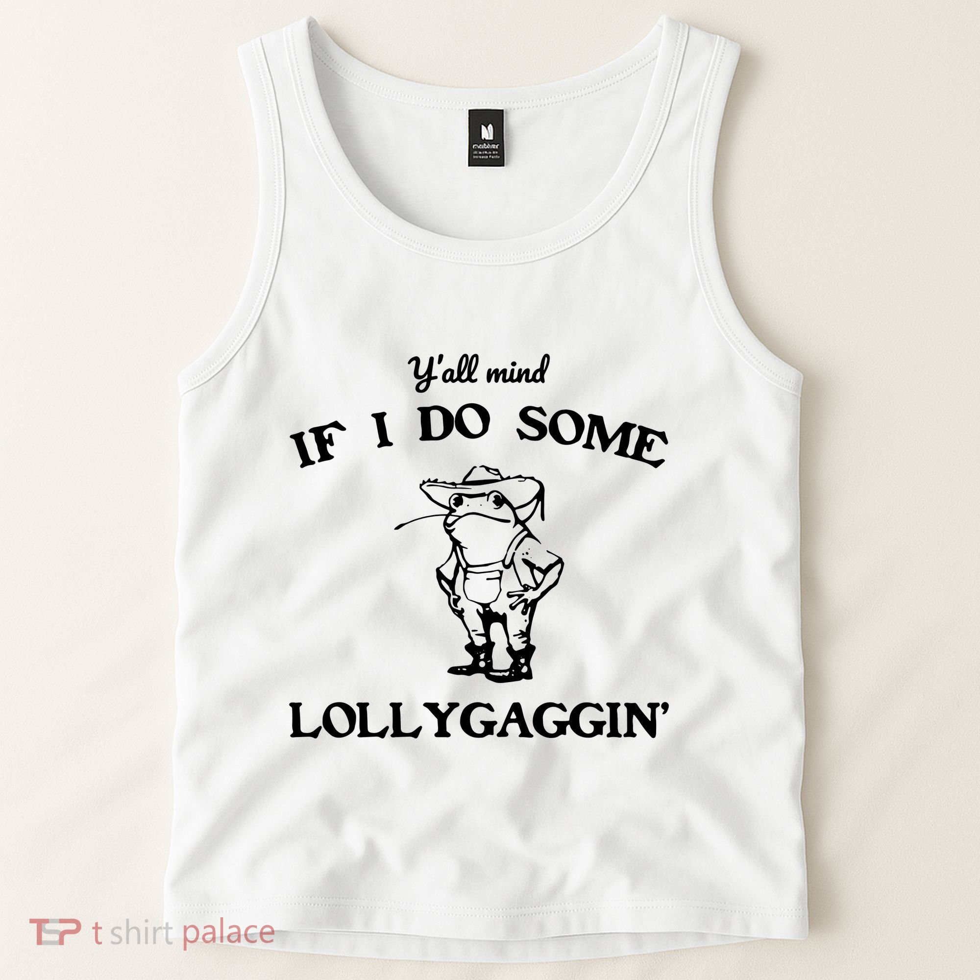YAll Mind If I Do Some Lollygaggin Cute Frog Tank Top