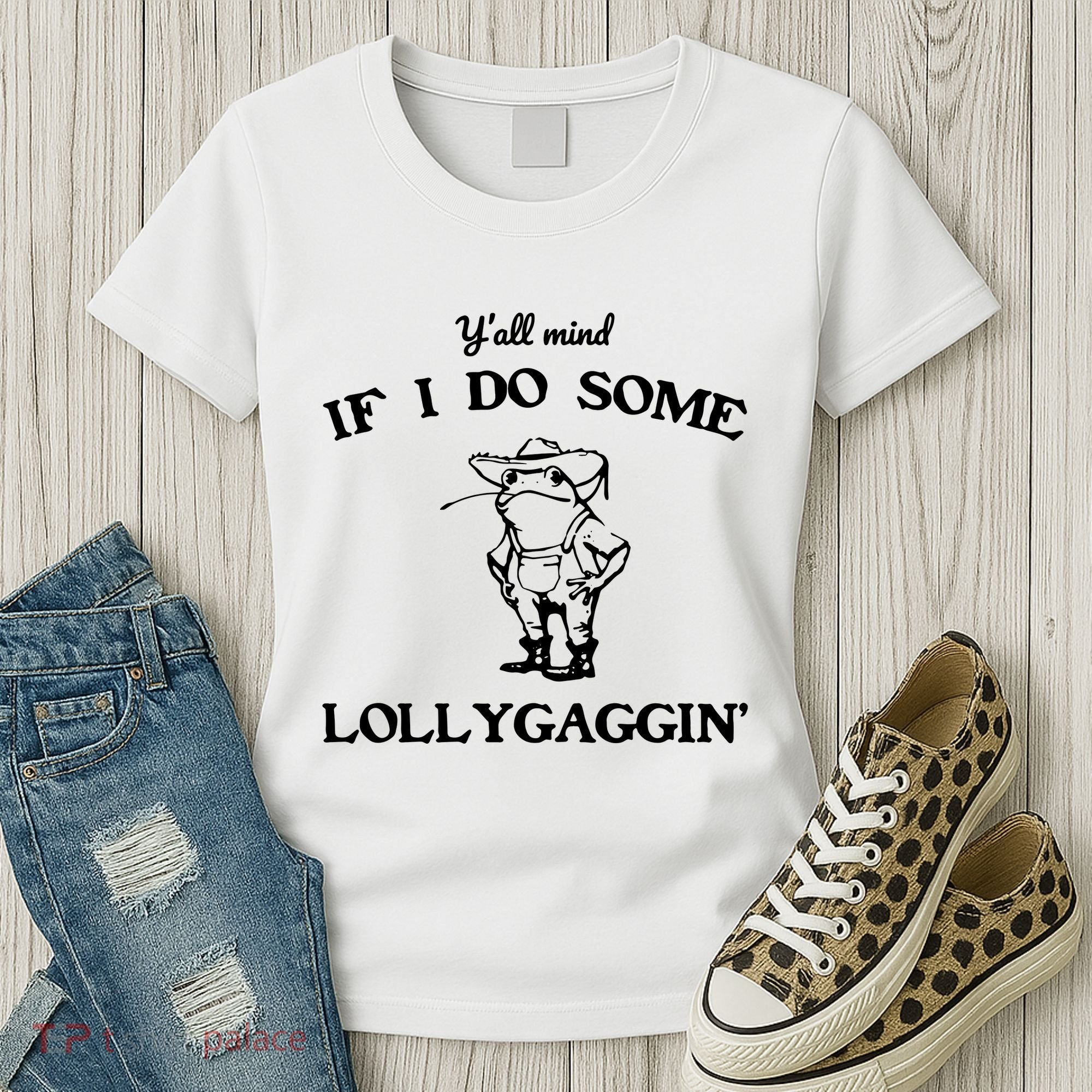 YAll Mind If I Do Some Lollygaggin Cute Frog Women's T-Shirt