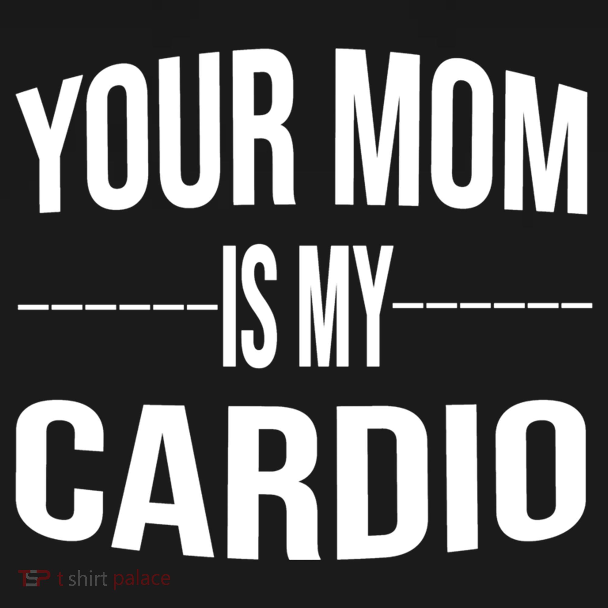 Your Mom Is My Cardio Funny Gym Saying Meaningful Gift Bucket Hat