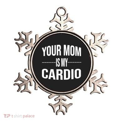 Your Mom Is My Cardio Funny Gym Saying Meaningful Gift Ornament