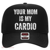 Your Mom Is My Cardio Funny Cool Gift Hat thumb 0