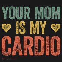 Your Mom Is My Cardio Funny Saying Meaningful Gift Pajama Set thumb 2
