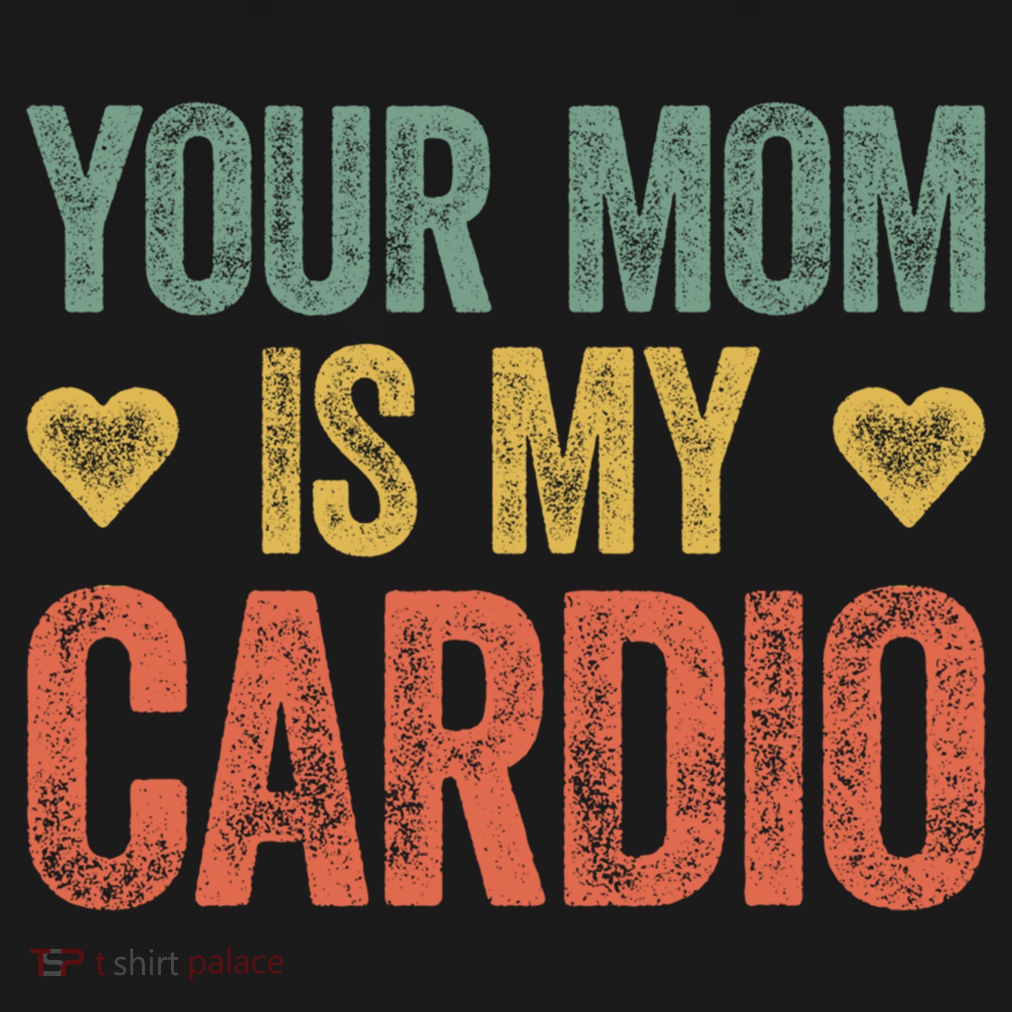 Your Mom Is My Cardio Funny Saying Meaningful Gift Women's Hoodie