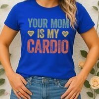 Your Mom Is My Cardio Funny Saying Meaningful Gift Women's T-Shirt thumb 2