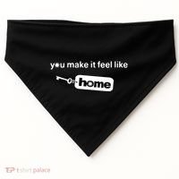 You Make It Feel Like Home USA-Made Doggie Bandana thumb 0