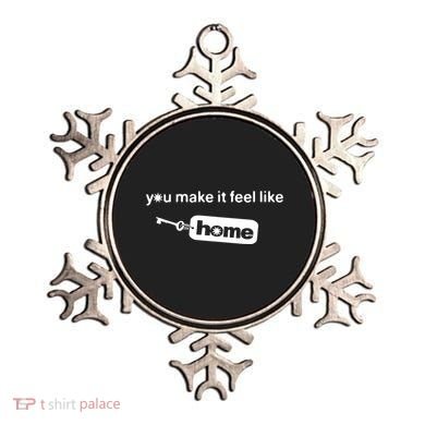 You Make It Feel Like Home Ornament