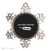 You Make It Feel Like Home Ornament thumb 0