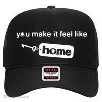 You Make It Feel Like Home Hat thumb 0
