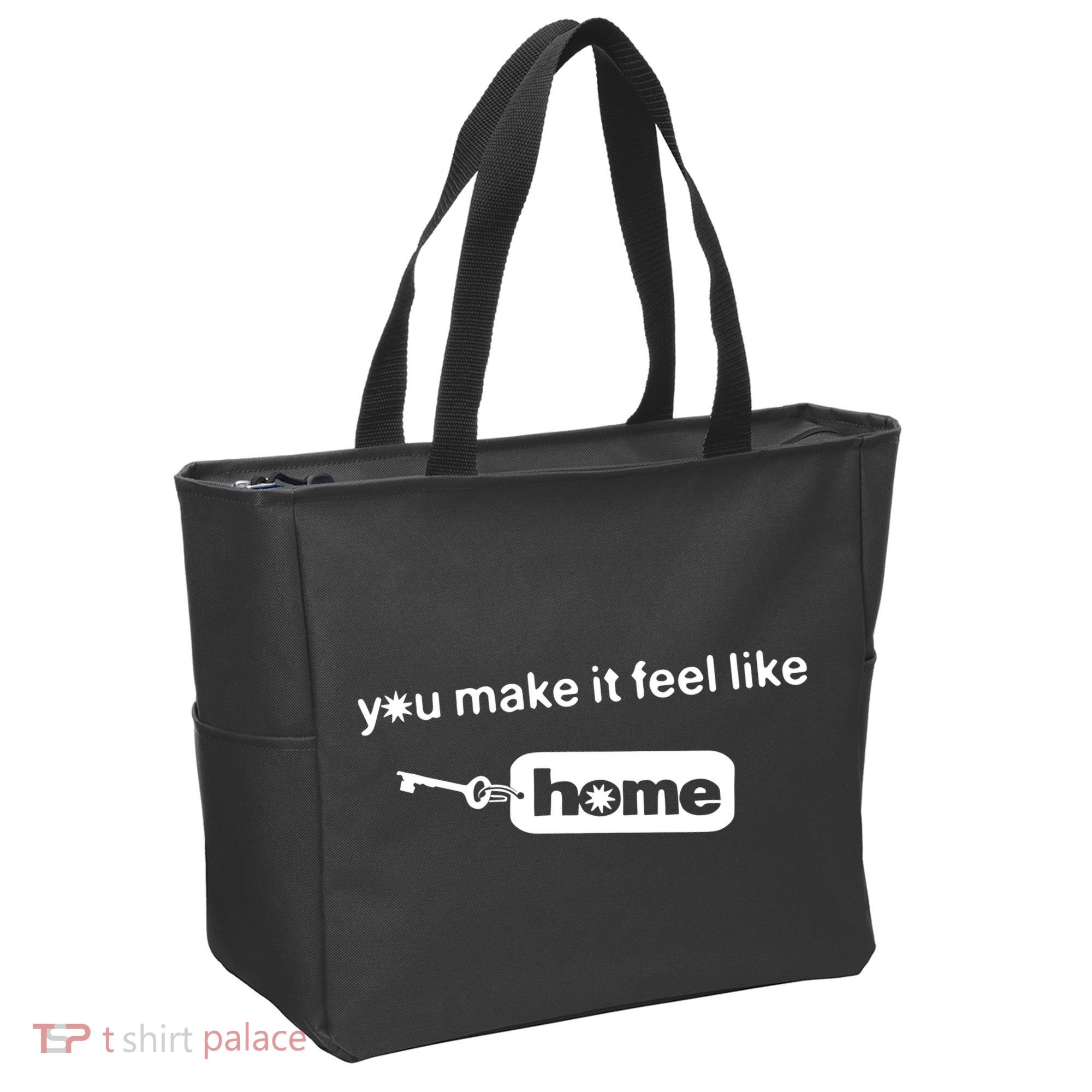 You Make It Feel Like Home Tote Bag