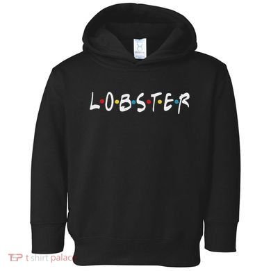 YouR My Lobster Novelty Toddler Hoodie