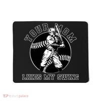 Your Mom Likes My Swing Funny Baseball Mousepad thumb 0