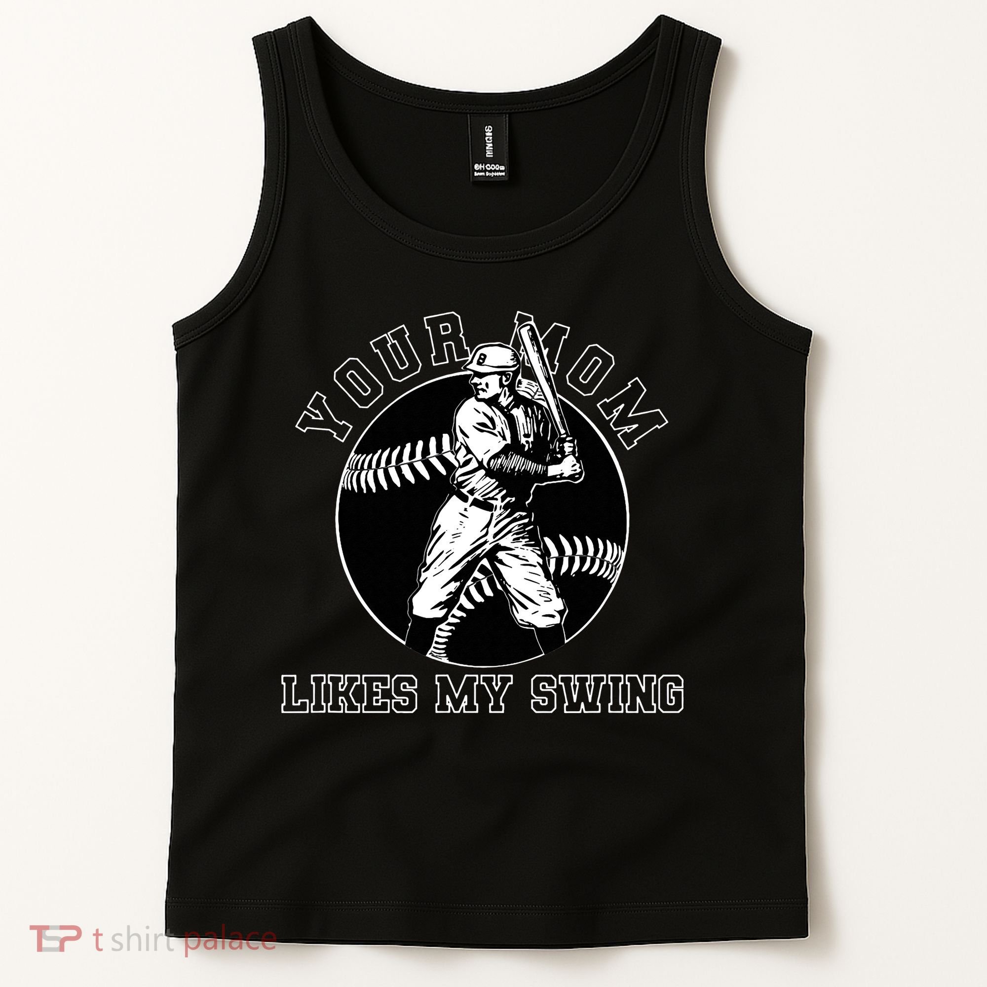 Your Mom Likes My Swing Funny Baseball Tank Top